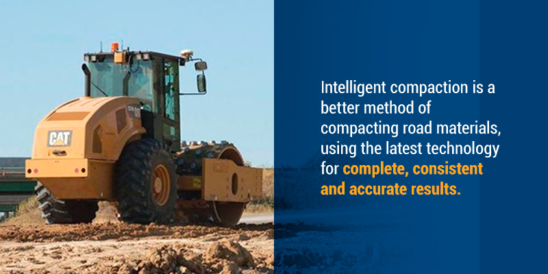 Intelligent compaction is a better method of compacting road materials, using the latest technology for complete, consistent and accurate results. 