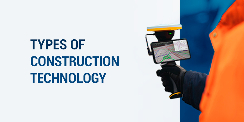 Types of Construction Technology