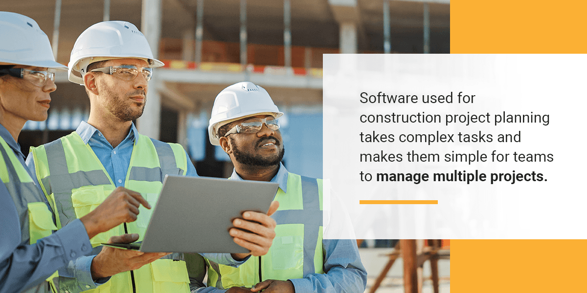 Software used for construction project planning takes complex tasks and makes them simple for teams to manage multiple projects.