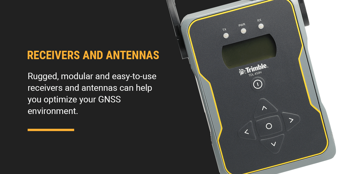 Receivers and antennas - Rugged, modular and easy-to-use receivers and antennas can help you optimize your GNSS environment.